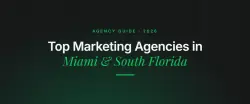 10 Best Marketing Agencies in Miami & South Florida in 2026